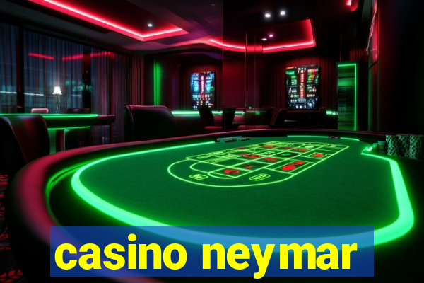 casino neymar